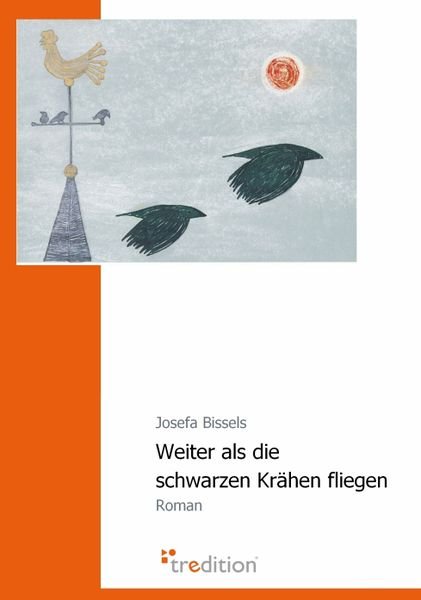 Cover: Weiter als die schwarzen Krähen fliegen